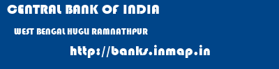 CENTRAL BANK OF INDIA  WEST BENGAL HUGLI RAMNATHPUR   banks information 